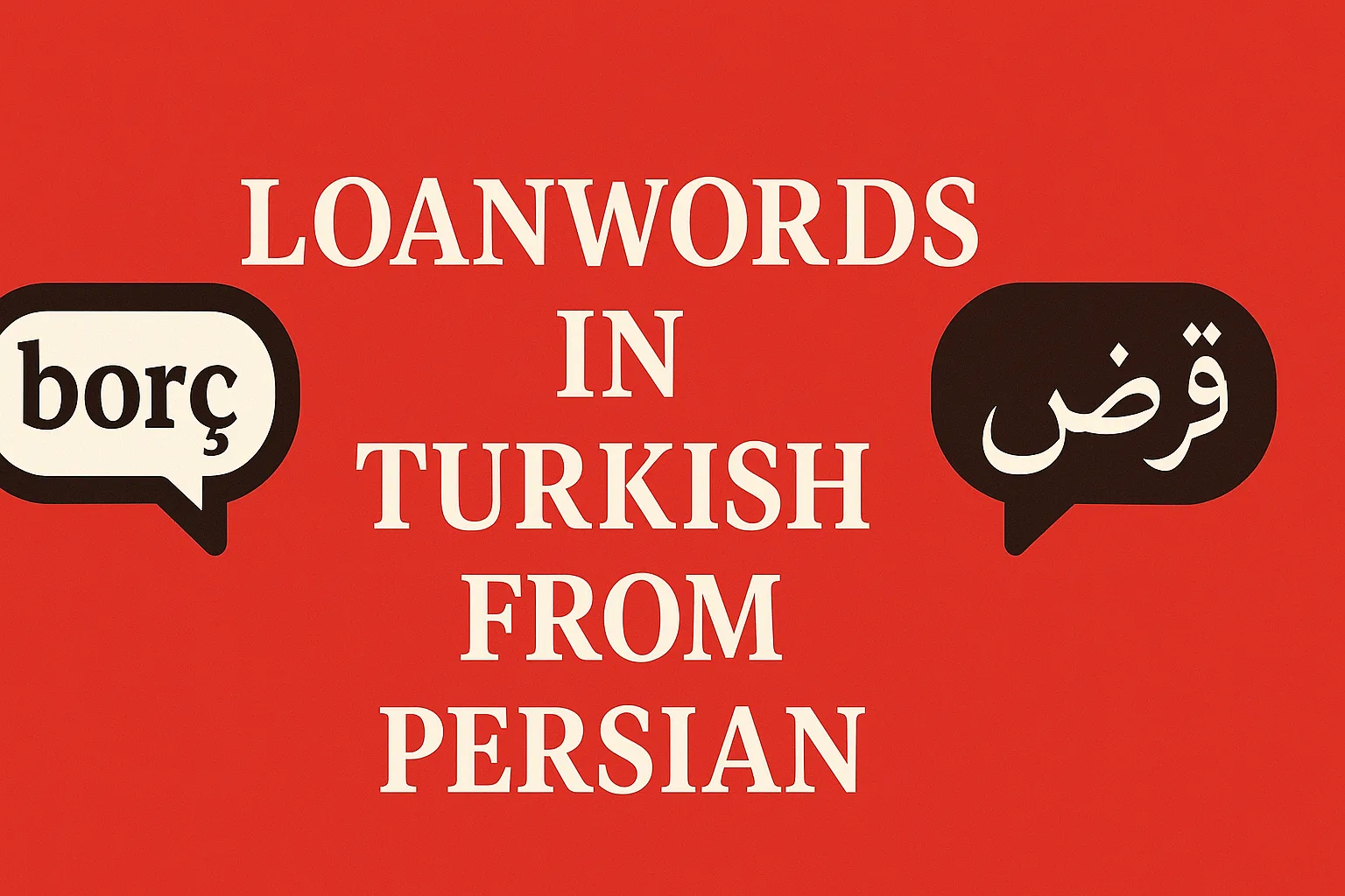 Loanwords in Turkish from Persian