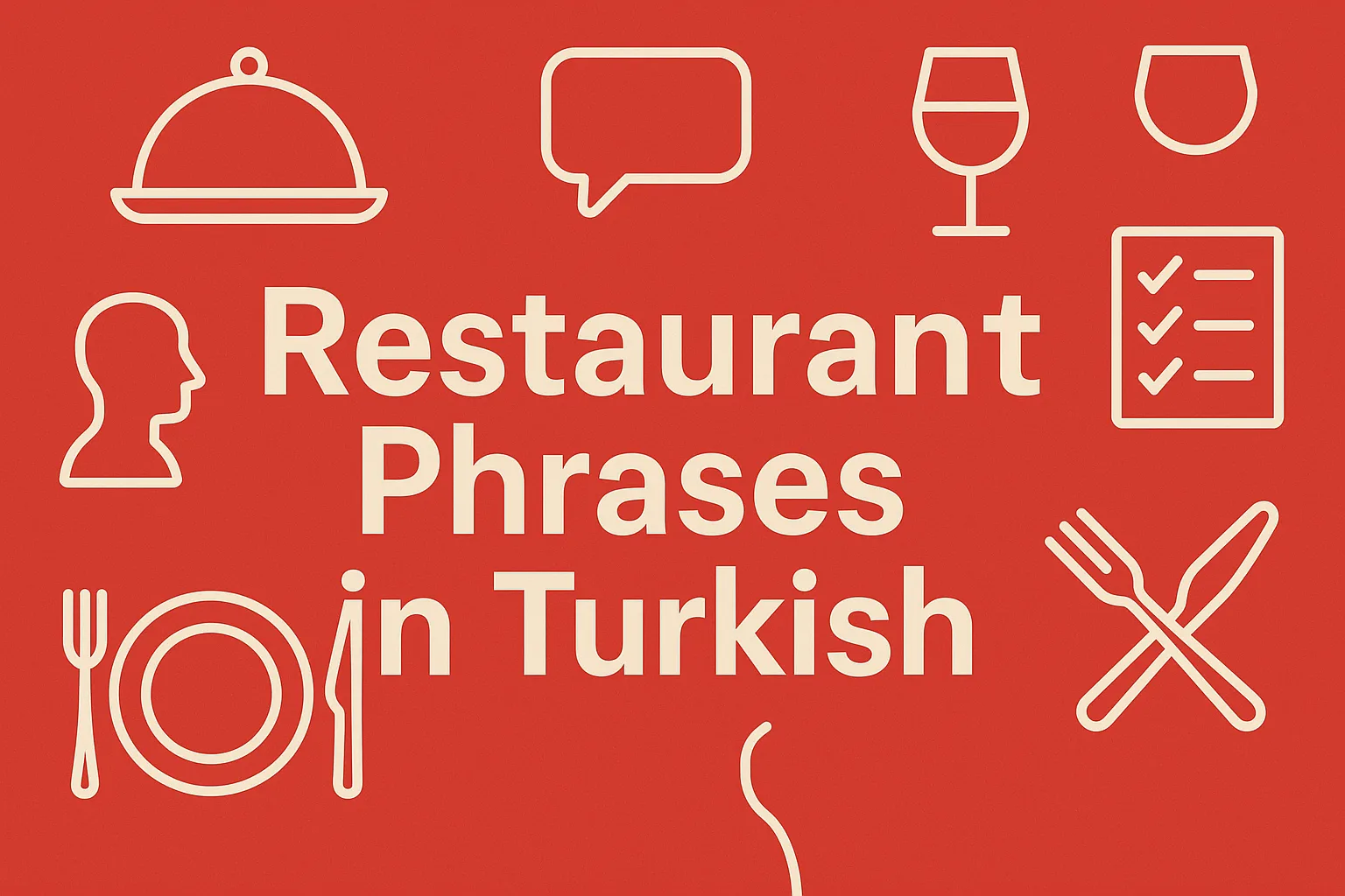 Restaurant Phrases in Turkish
