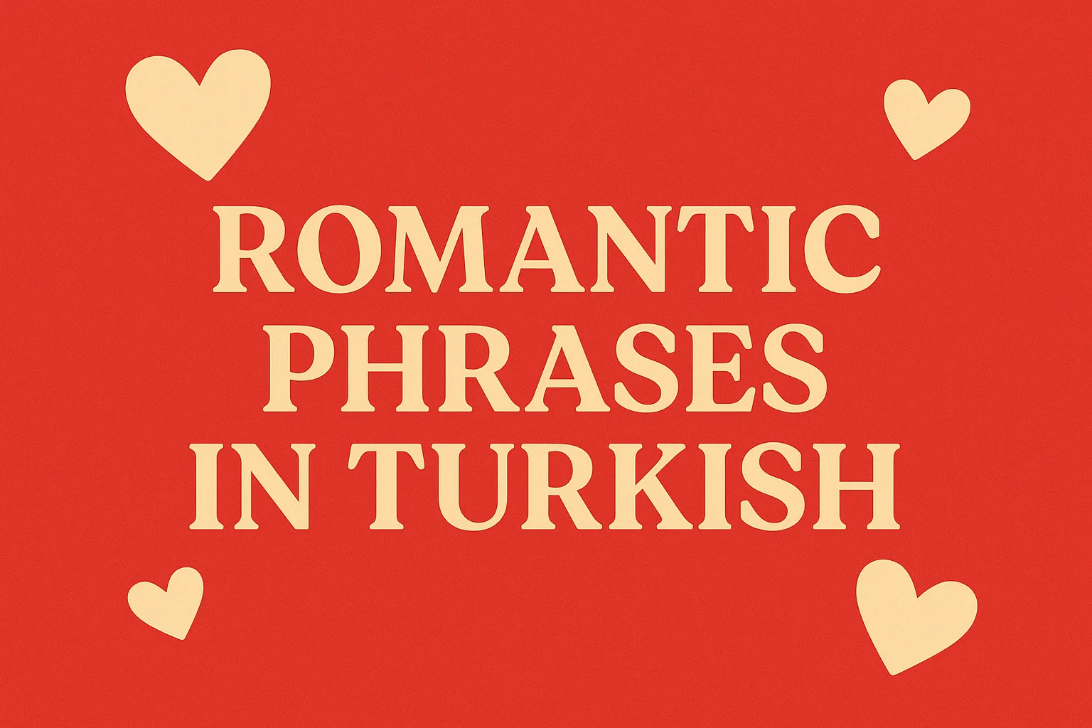 Romantic Phrases in Turkish