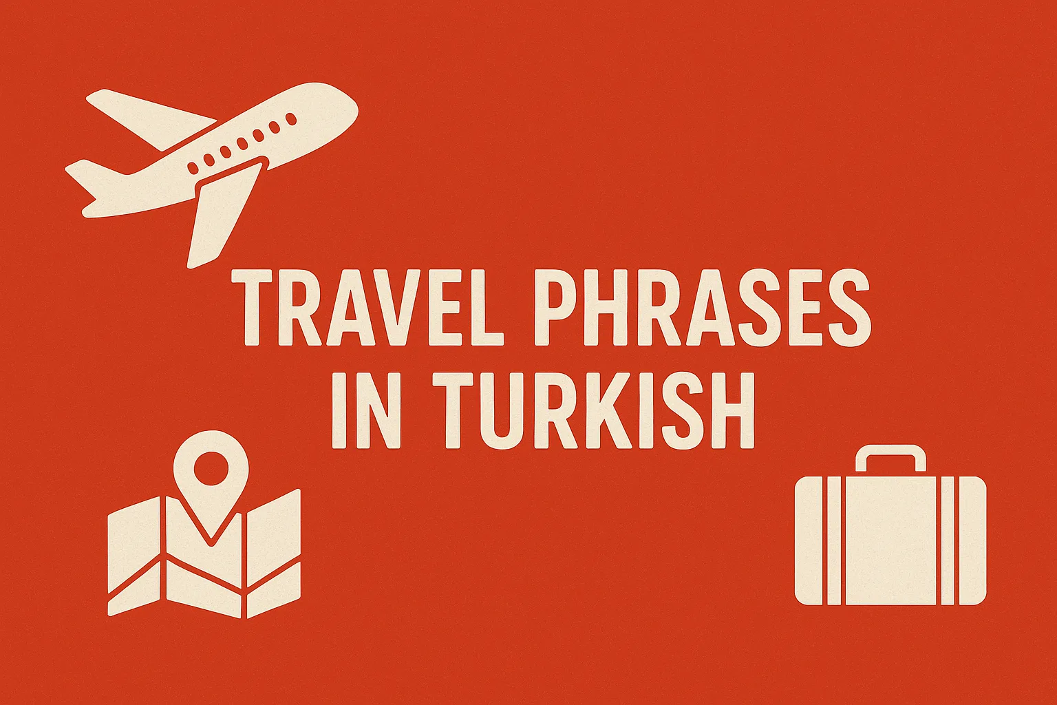 Travel Phrases in Turkish