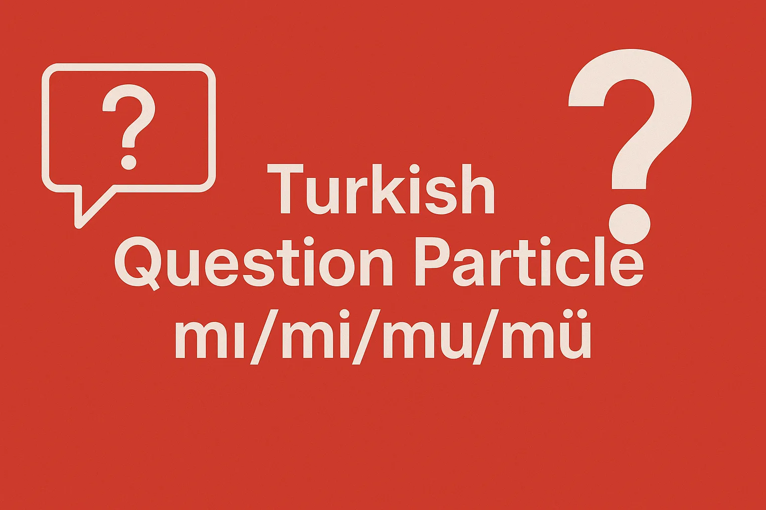Turkish Question Particle