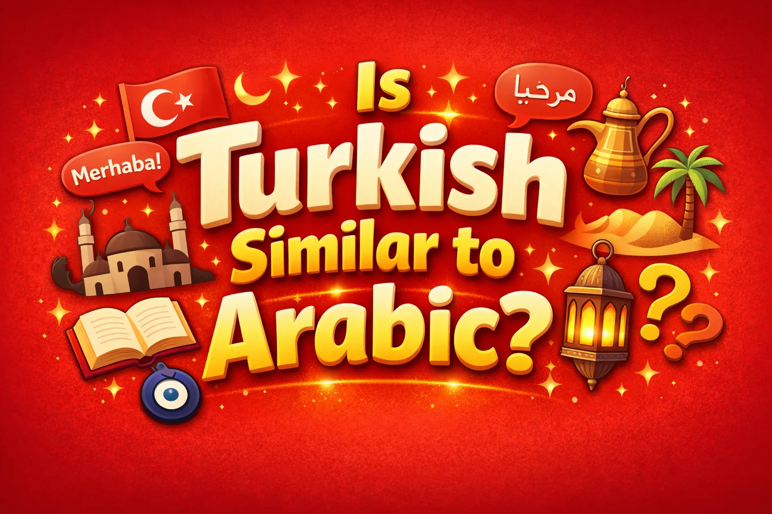 Is Turkish Similar to Arabic